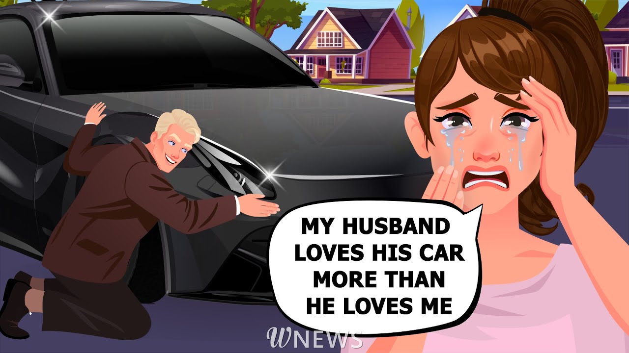 My husband loves his car more than he loves me
