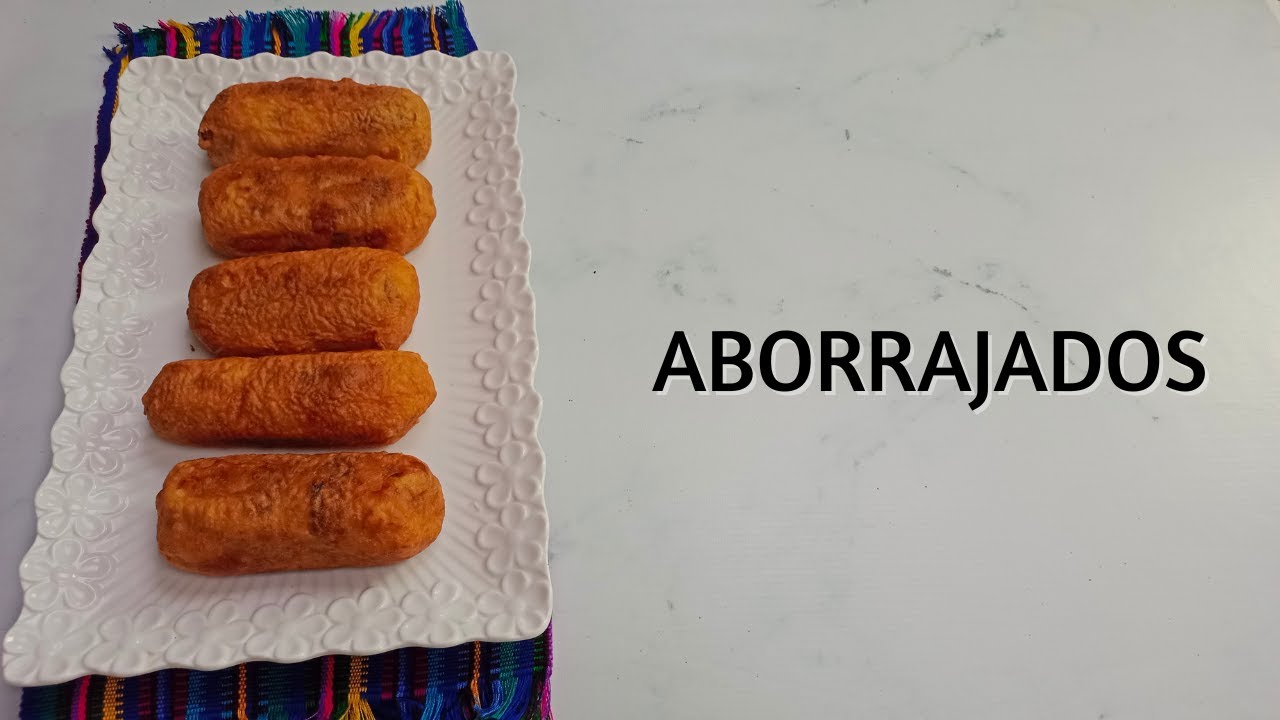 Cómo Hacer Aborrajados