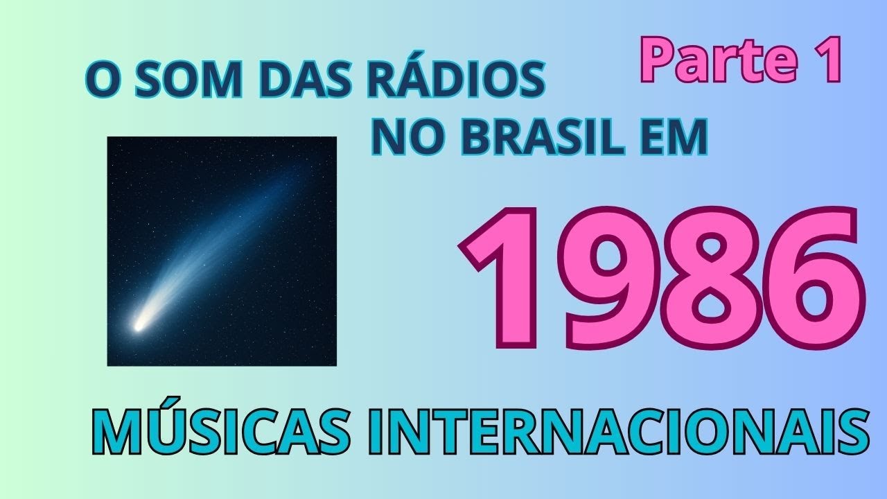 🌍 As Músicas Internacionais Mais Tocadas nas Rádios Brasileiras em 1986 – Parte 1