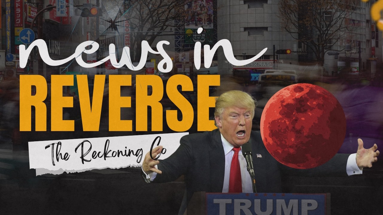 Blood Moon 3/3 - News in Reverse