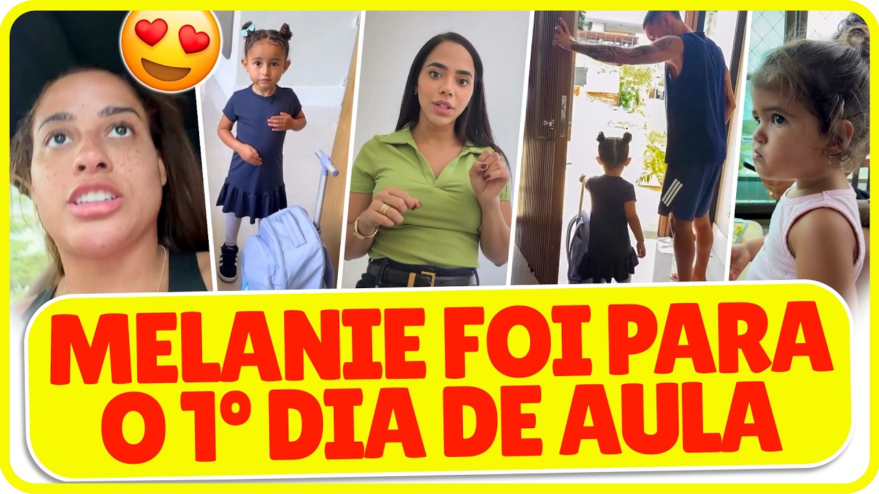 PRIMEIRO DIA DE AULA DE MELANIE 😍😯 #mirellasantos