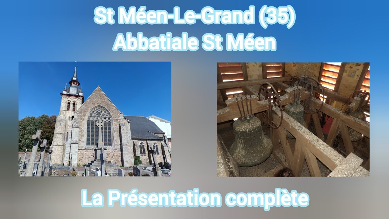 Cloches de l'église abbatiale St-Méen de St-Méen-le-Grand (35) | La présentation complète