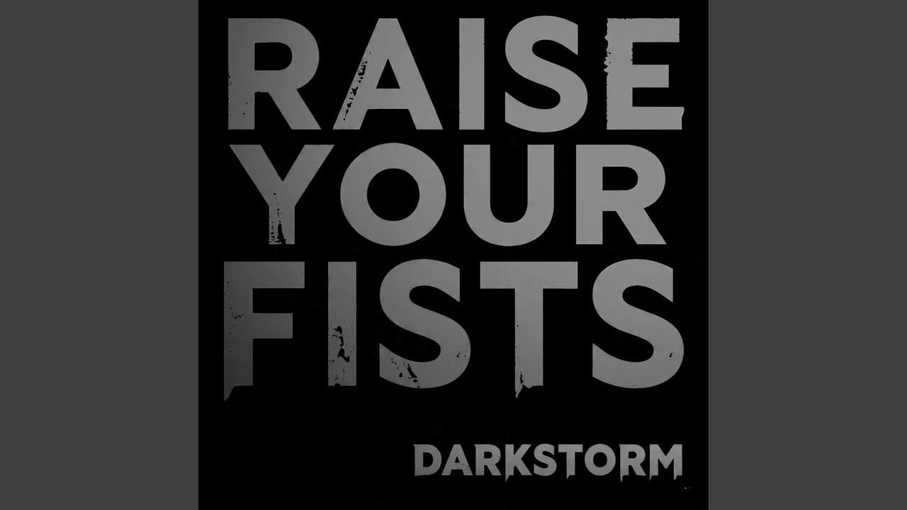 Raise your fists