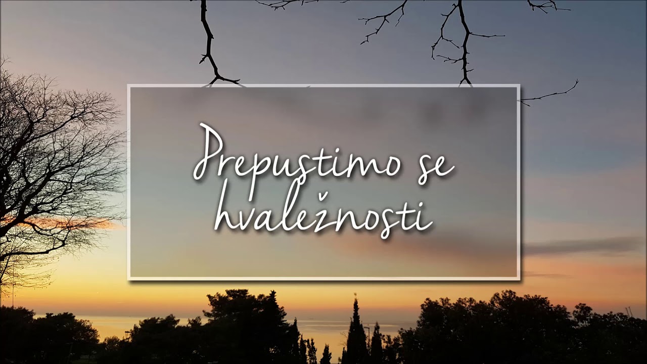 Prepustimo se hvaležnosti