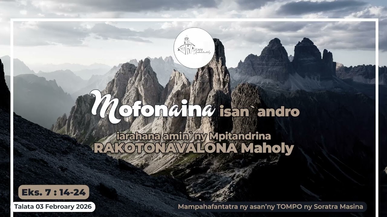 Mofonaina isan'andro anio Talata 03 Febroary 2026. #fjkm_ambohitantely