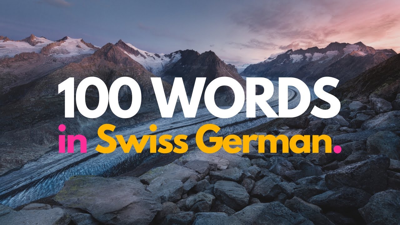 100 Words Every Swiss German Beginner Must-Know