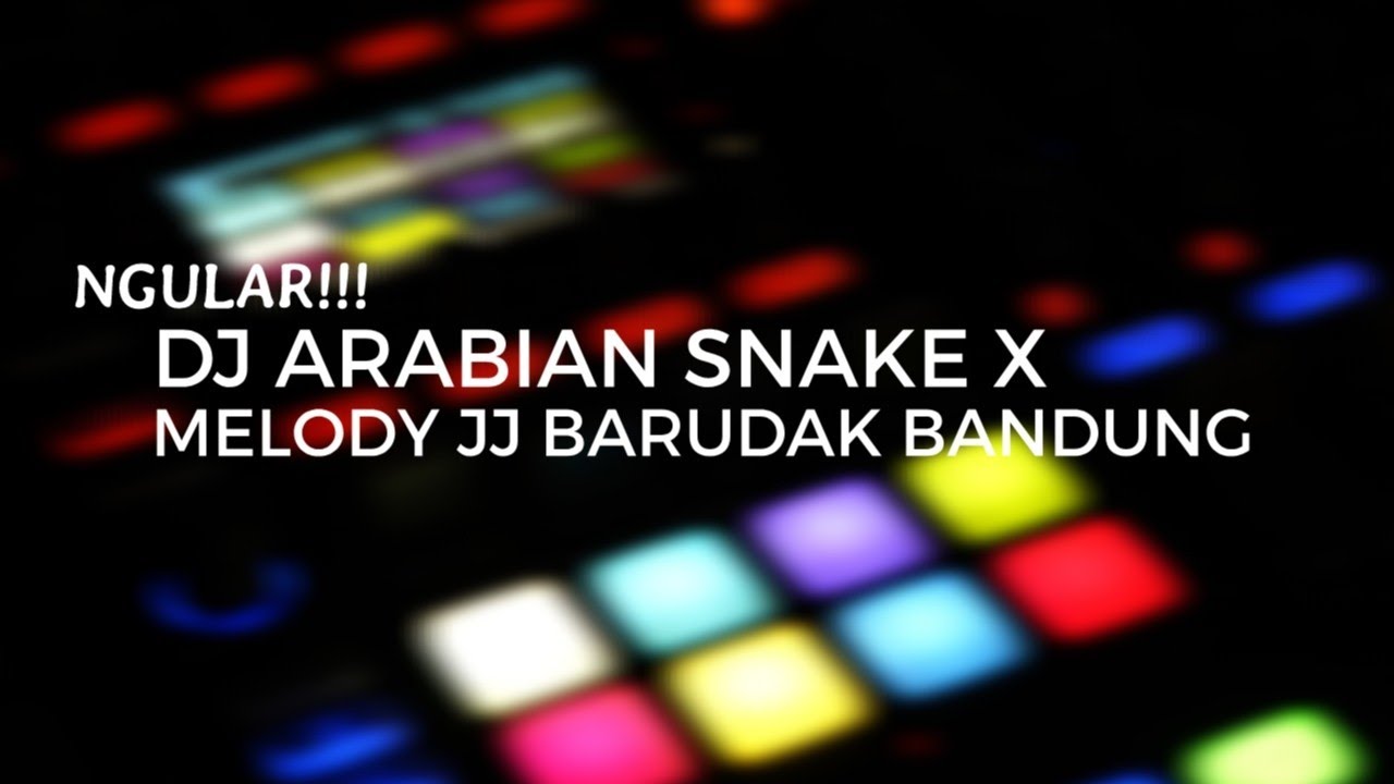 NGULARRRRRRR!!!! DJ ARABIAN SNAKE X MELODY JJ BARUDAK BANDUNG! (Raka Remixer)