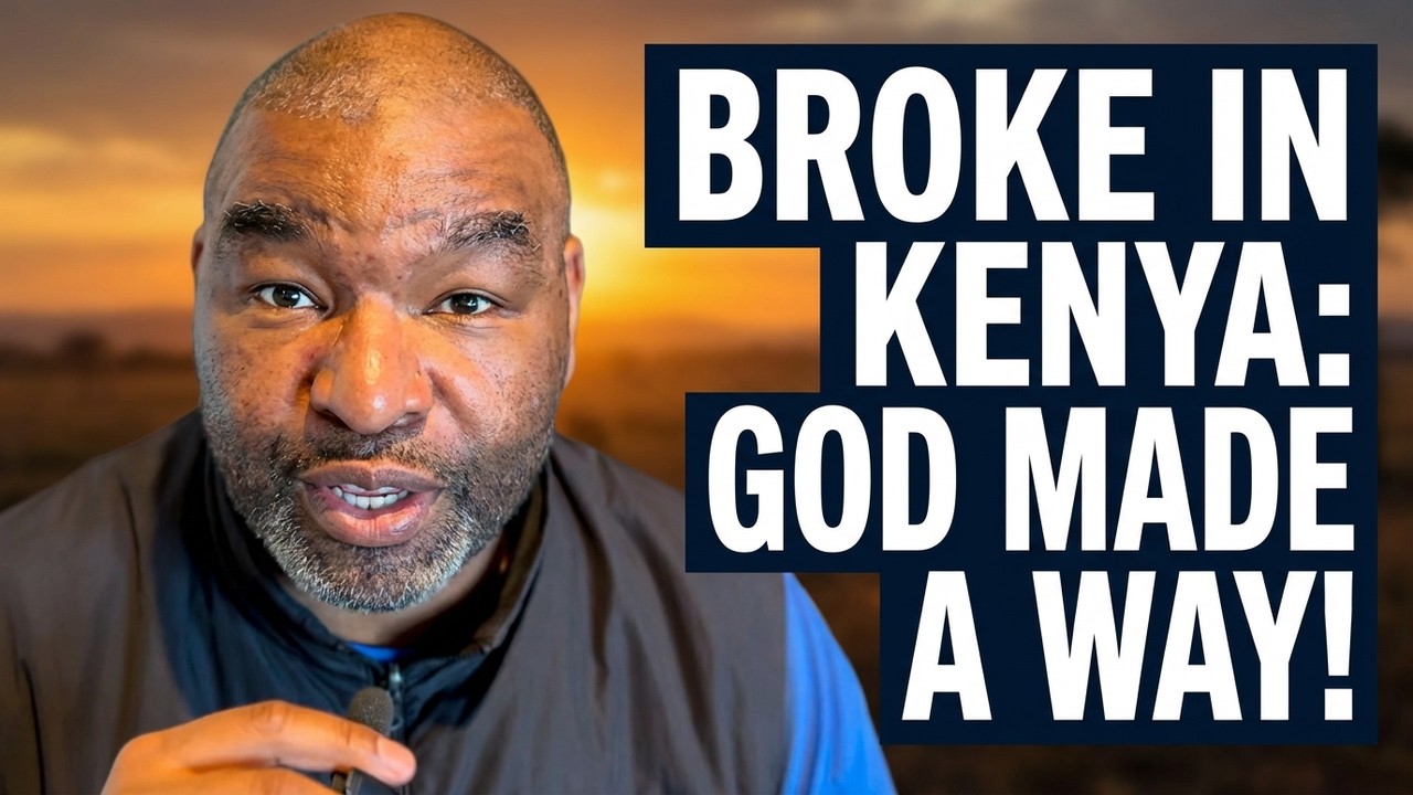 No Money for Kenya? God Had Other Plans