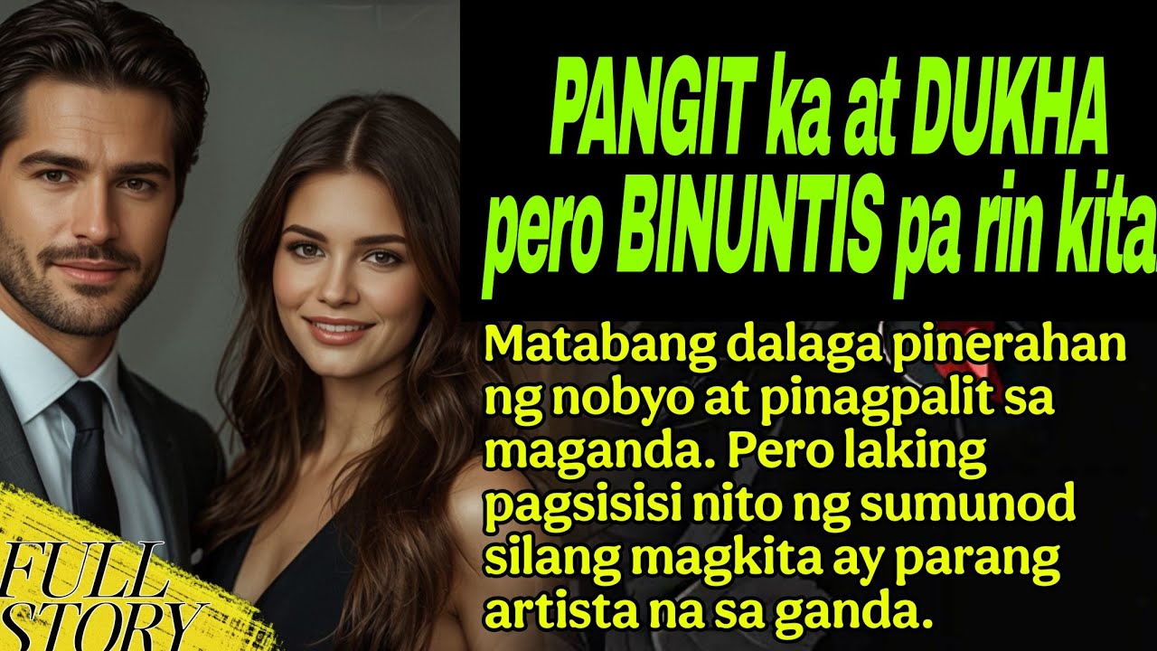 PANGIT ka at DUKHA pero BINUNTIS pa rin kita!  Matabang dalaga pinerahan ng nobyo at pinagpalit 