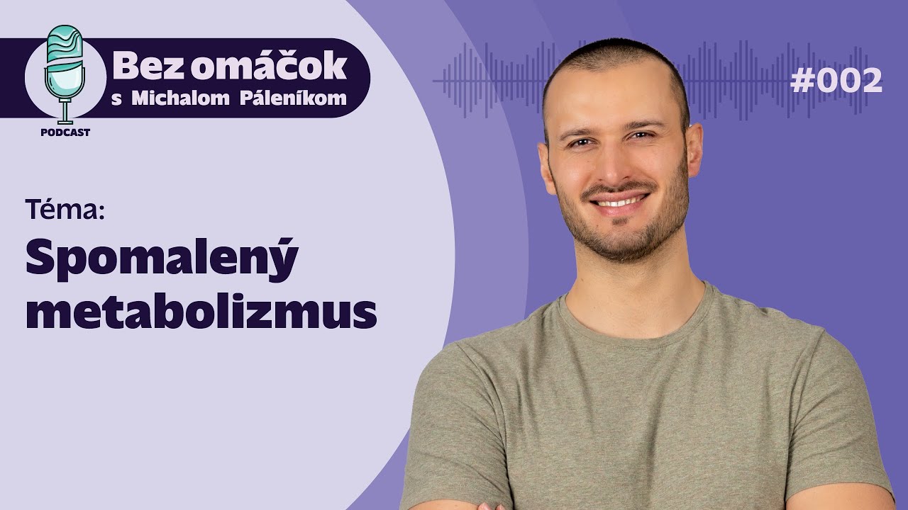 2. Spomalený metabolizmus