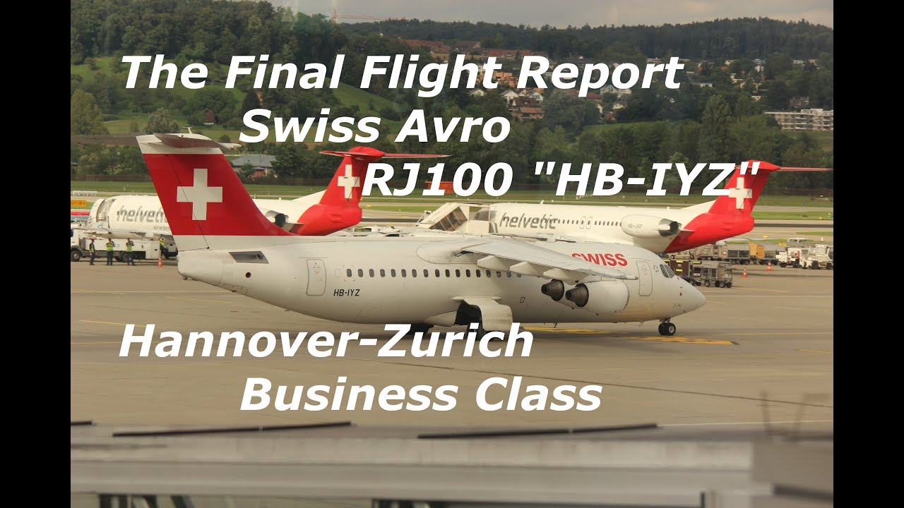 The Final Avro Flight Report: Hannover-Zurich Swiss Business Avro RJ100