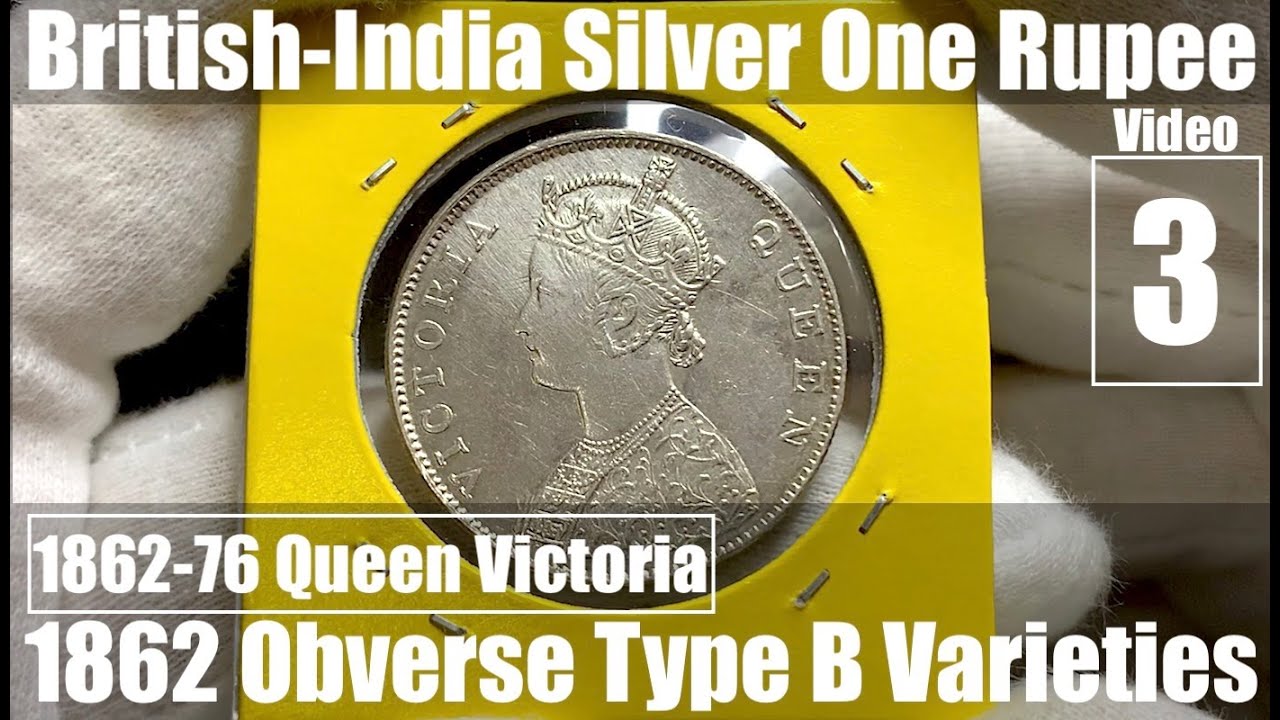 Queen Victoria 1862-76 Silver One Rupee....(Part 3) 1862 Obverse B Coin Review