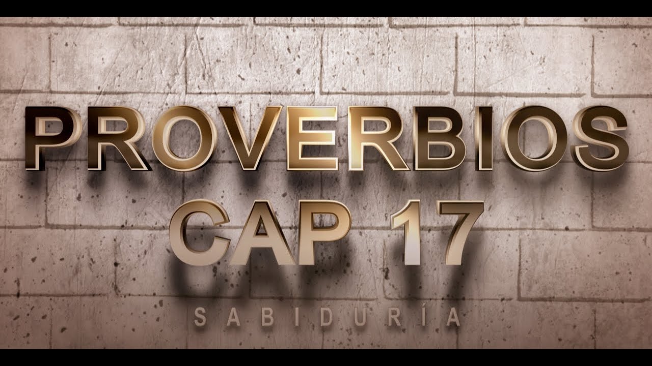 PROVERBIOS CAPITULO 17