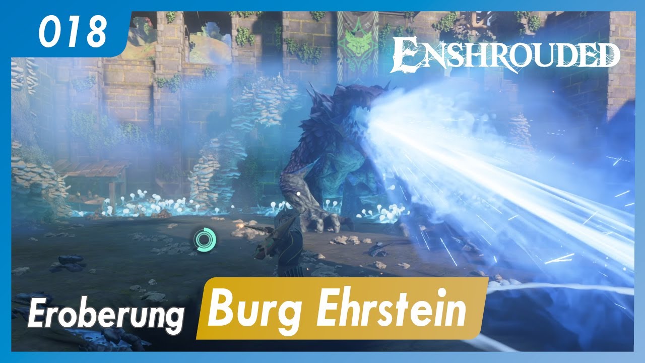 Enshrouded | 018 | Eroberung Burg Ehrstein | Gameplay | Let's play | german