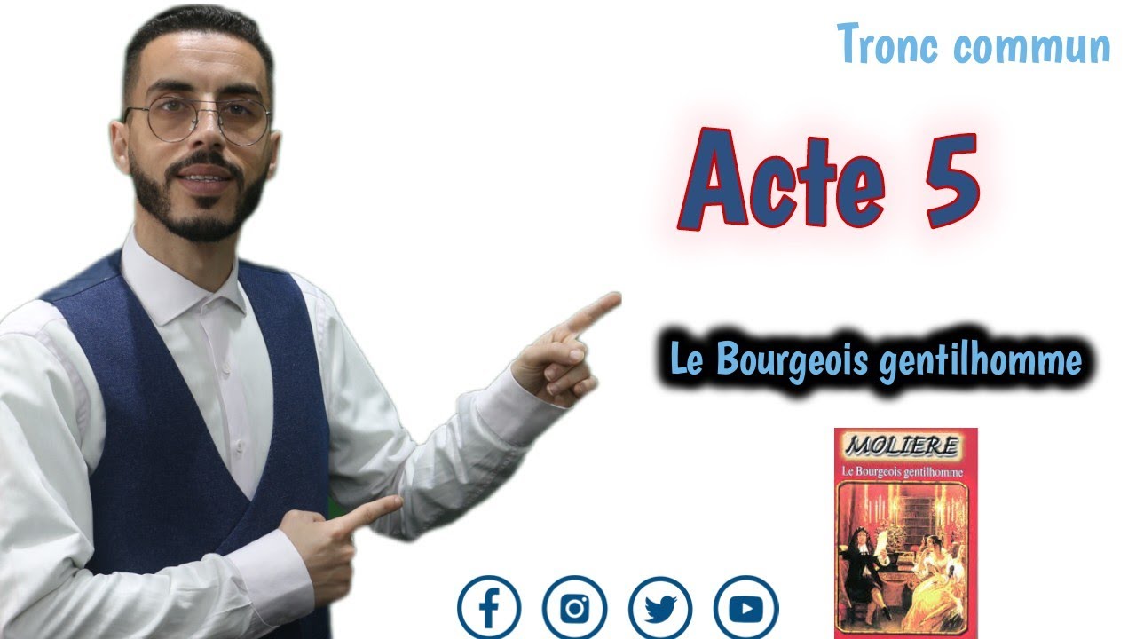 Tronc commun: Le #Bourgeois gentilhomme __ Acte 5 résumé de toutes les scènes ..La fin de la pièce 👌