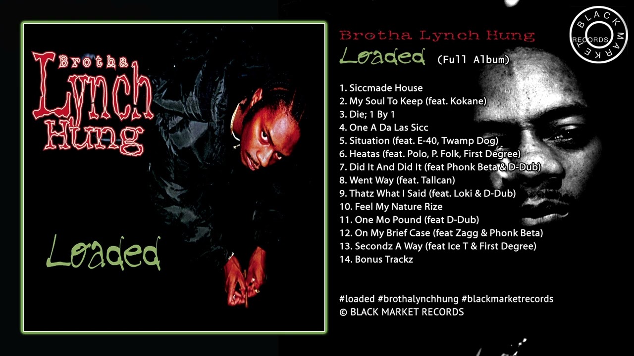 Loaded | Brotha Lynch Hung | Full Album