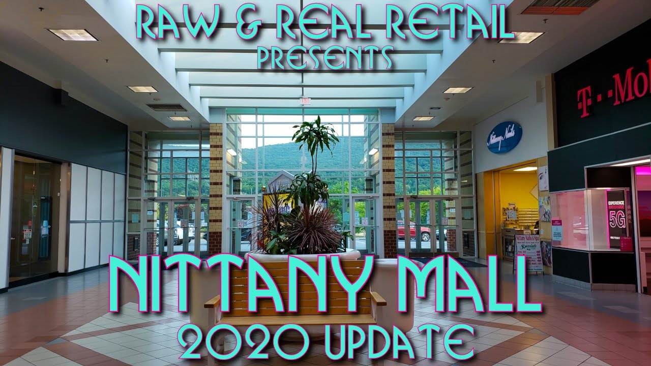 Nittany Mall (2020 Update) - Raw & Real Retail