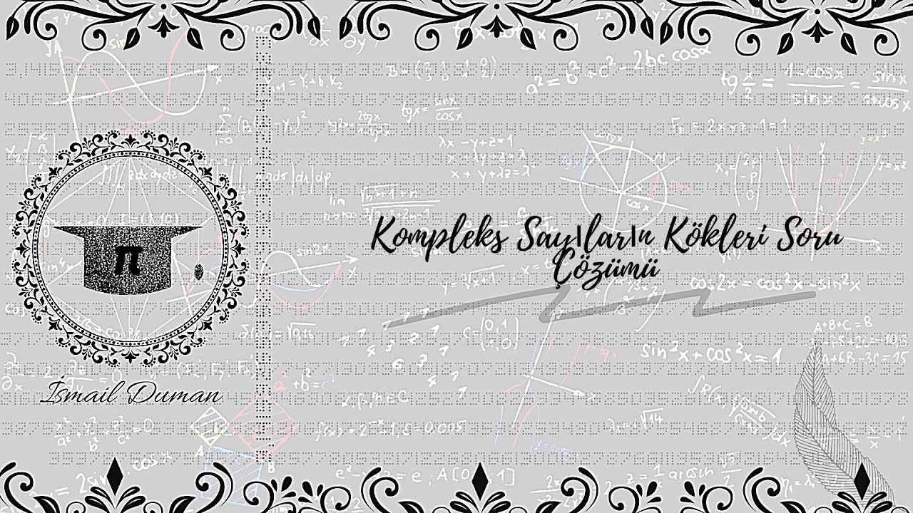 Kompleks Sayıların Kökleri Soru Çözümü 2(Problem Solving Roots of Complex Numbers)