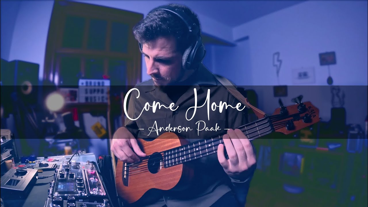 COME HOME - ANDERSON PAAK [U-BASS COVER]