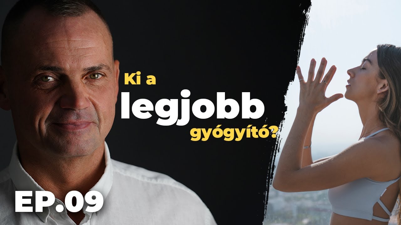 Ki a legjobb gyógyító? - Valóság a gyakorlatban  /  EP.09