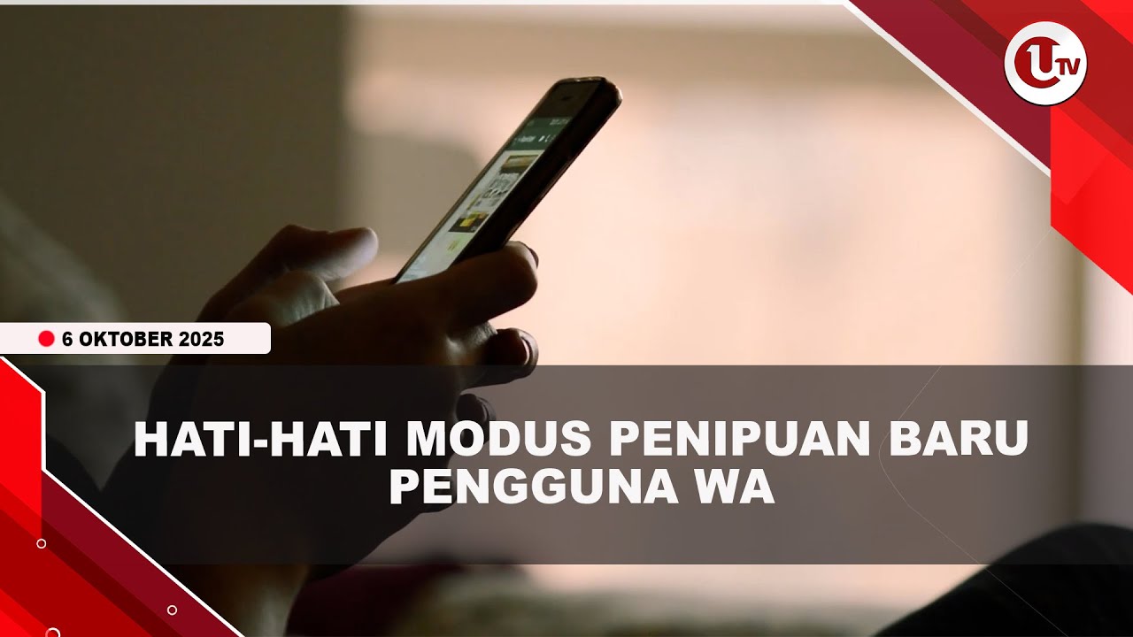 WASPADA, MODUS PENIPUAN BARU UNTUK PENGGUNA APLIKASI WHATSAPP | U-NEWS
