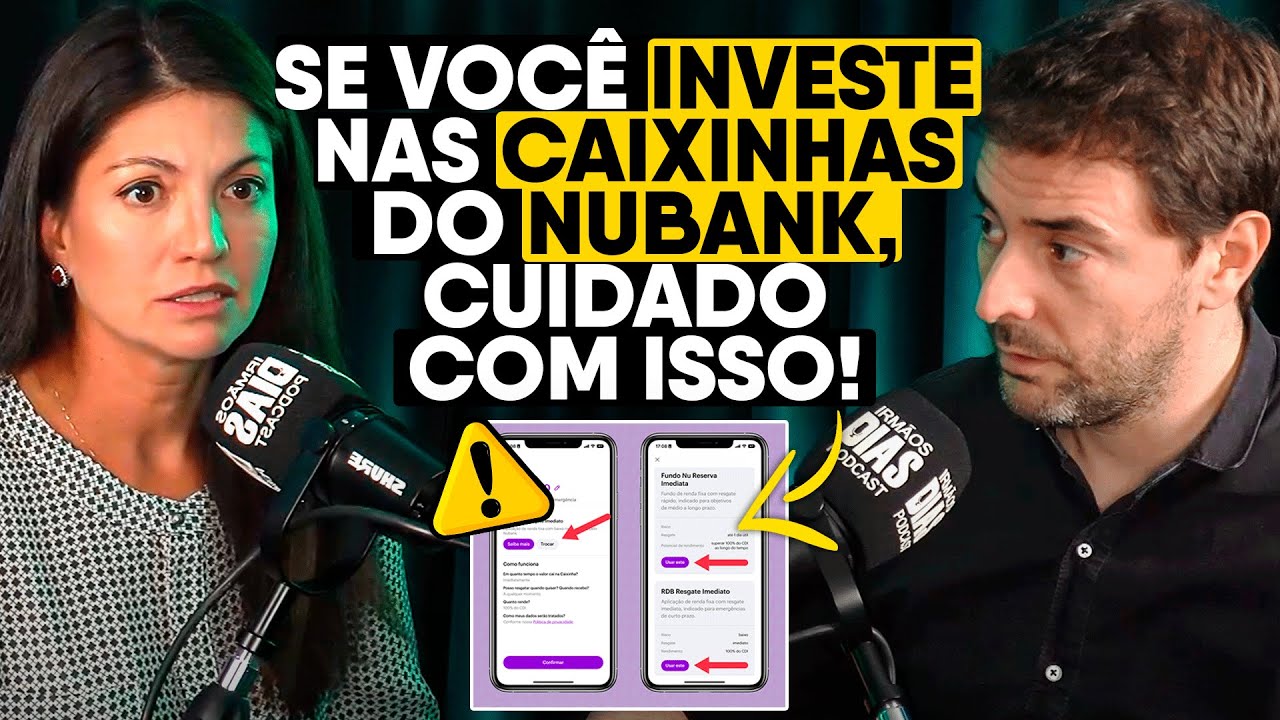 ESPECIALISTAS ALERTAM SOBRE AS CAIXINHAS DO NUBANK - Ricardo Natali e Marilia Fontes
