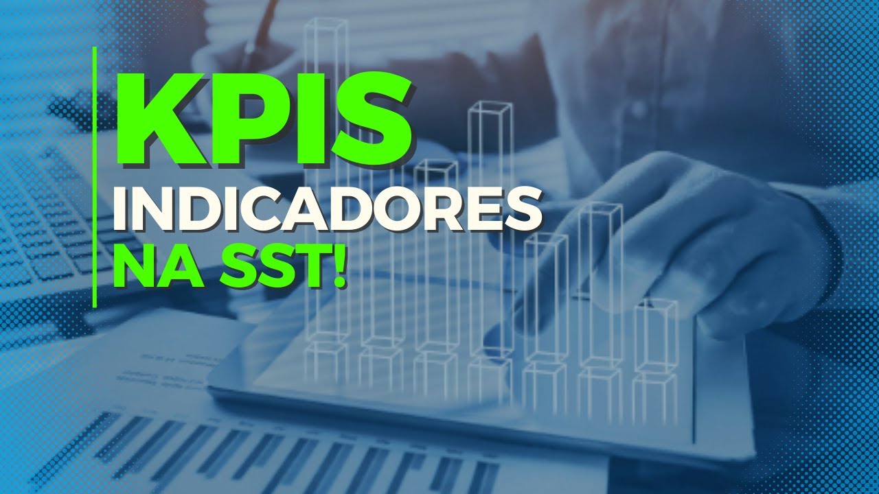 Indicadores ou KPIs na Segurança do Trabalho 📈