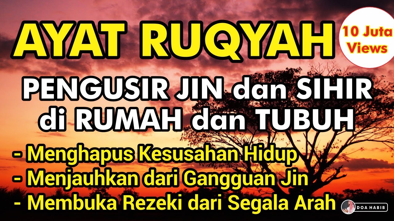 AYAT RUQYAH MERDU PENGUSIR JIN, SIHIR & SETAN DI RUMAH, TUBUH & TEMPAT USAHA CUKUP PUTAR SETIAP HARI