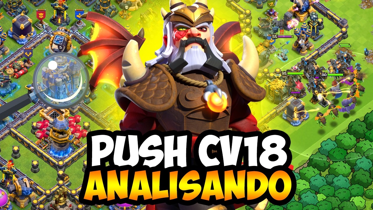 PUSH CV18 E ANALISANDO VILAS NO CLASH OF CLANS!