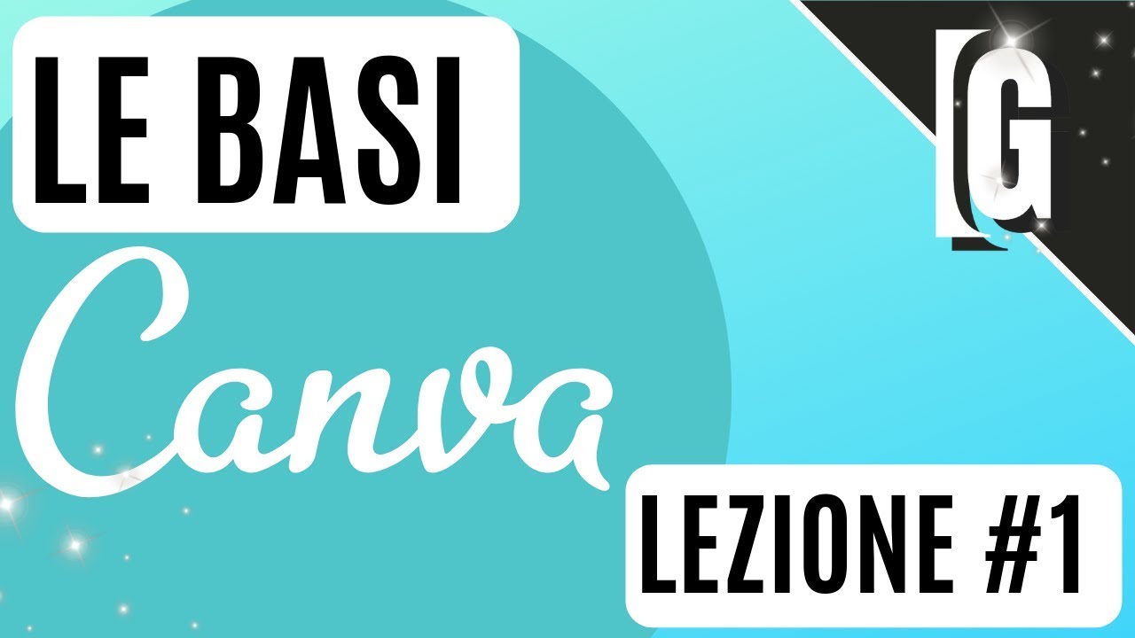 CANVA Corso - Lezione #1 - LE BASI