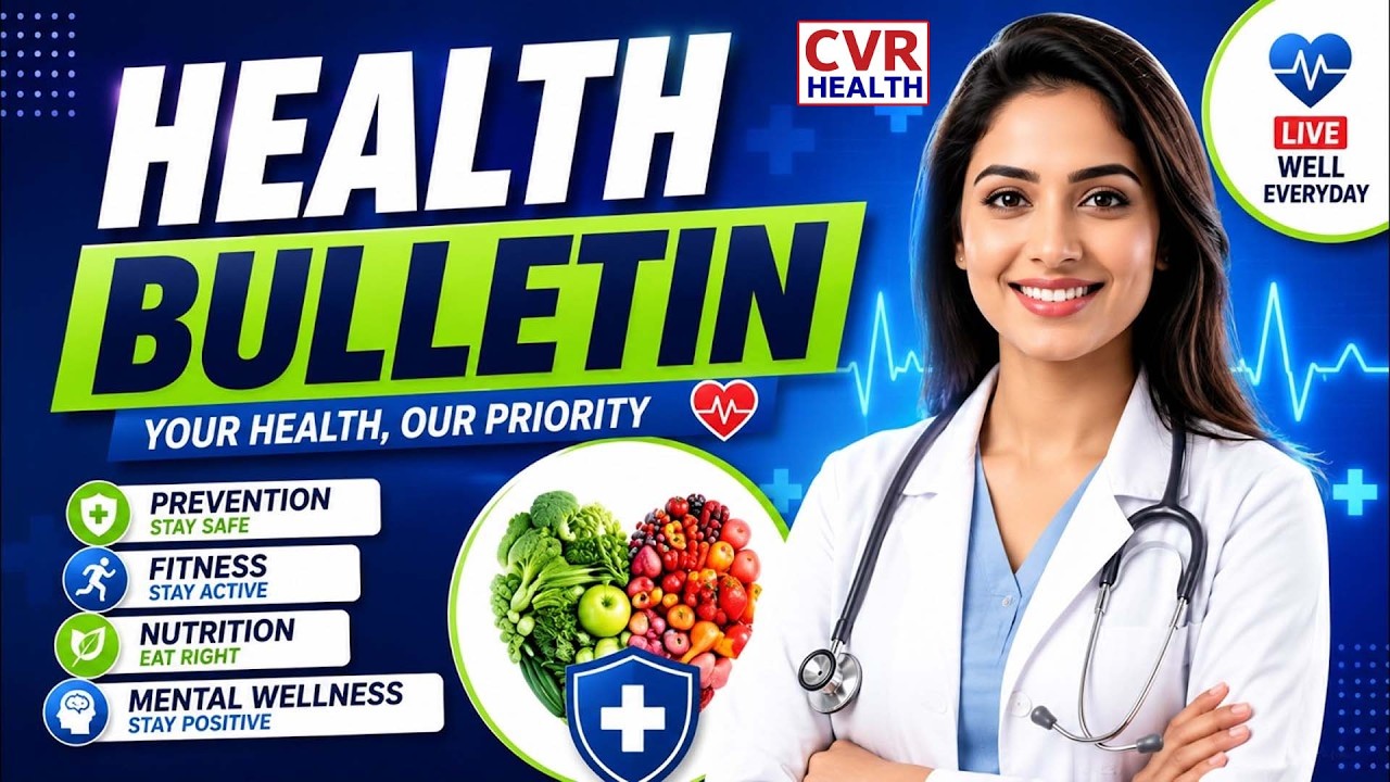 Health Bulletin | Health News | 10-07-2026 | CVR Health