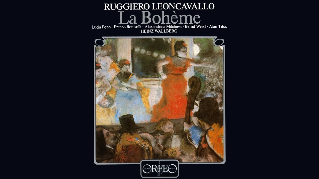 Ruggero Leoncavallo • La Bohème (1988) (AUDIO Gesamtaufnahme)