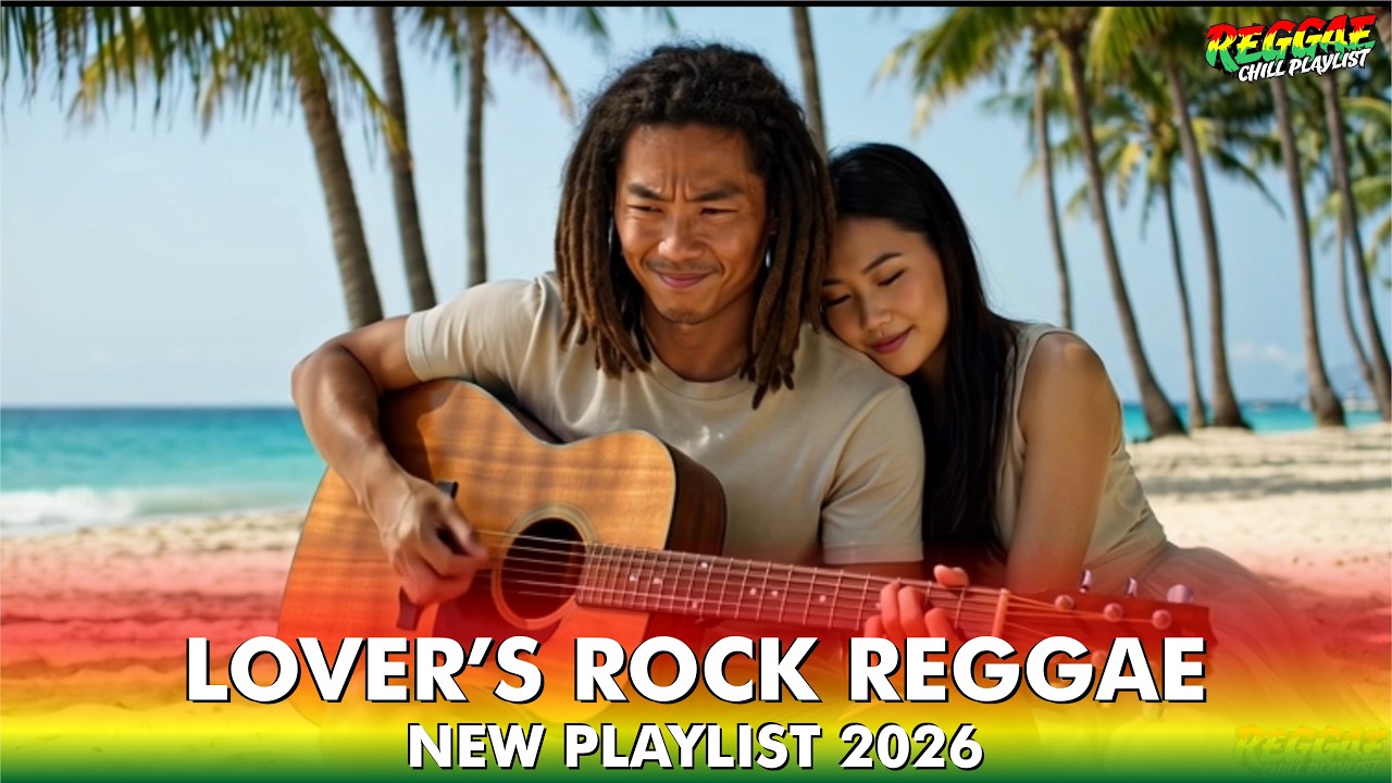 Romantic Lovers Rock Chill Reggae 2026 | Love Songs That Stay