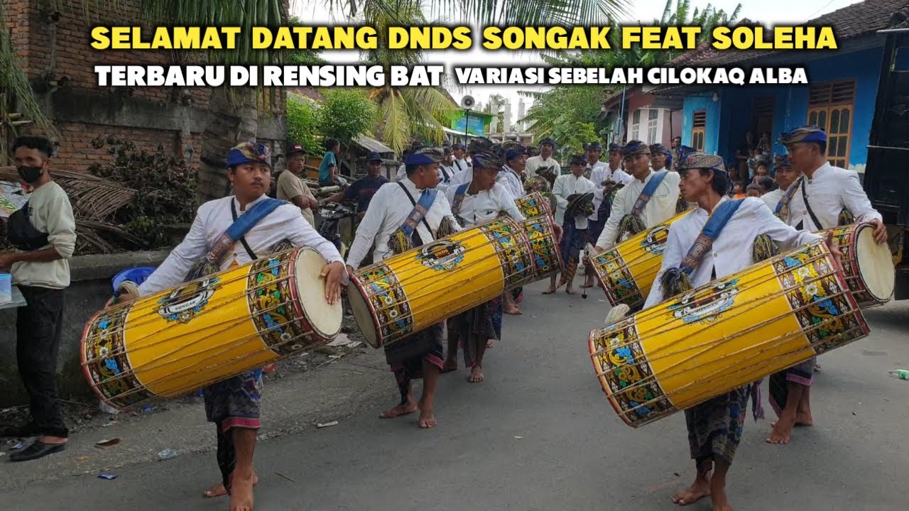 SELAMAT DATANG GENDANG BELEQ DNDS SONGAK TERBARU LIVE DI RENSING VARIASI SEBELAH CILOKAQ ALBA