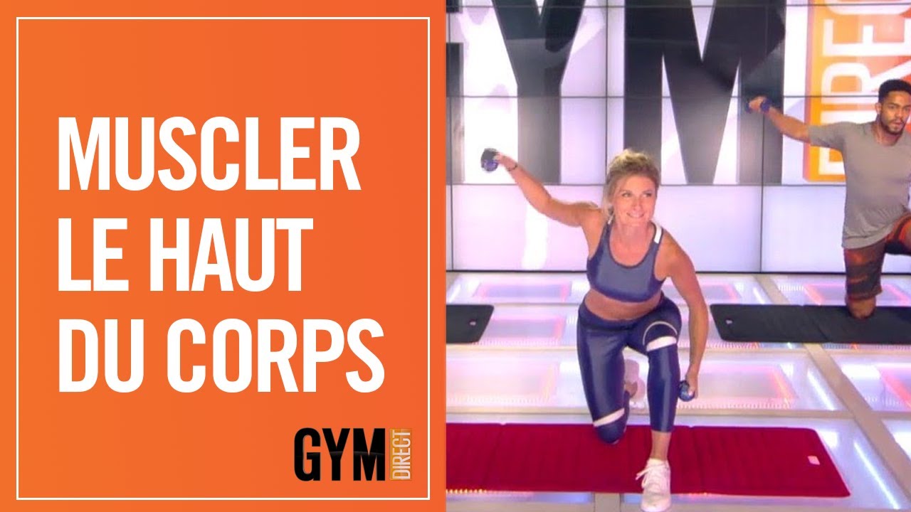 25 MINUTES POUR TRAVAILLER LE HAUT DU CORPS - GYM DIRECT