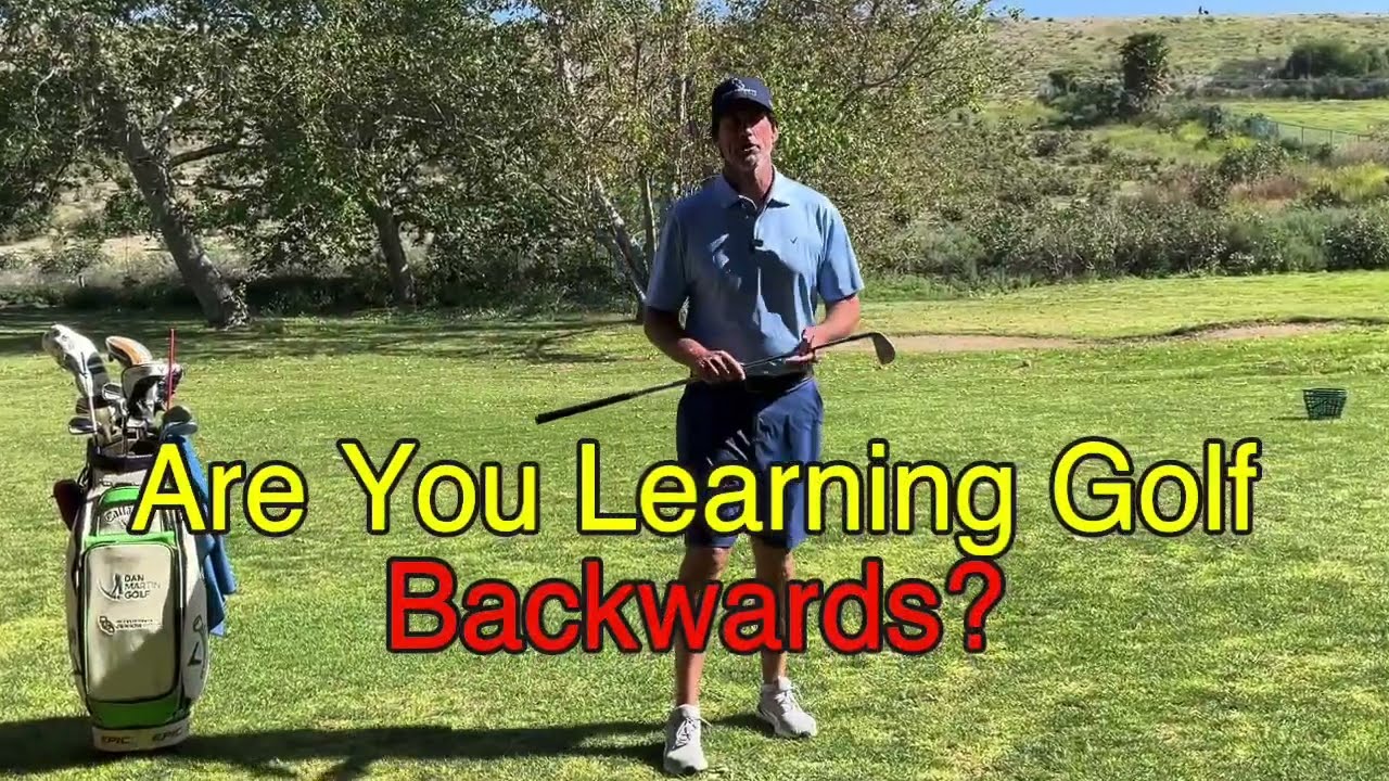 Are You Learning GOLF Backwards?  #golfadvice #golfcoach #golfnetwork #golfskill #golftips