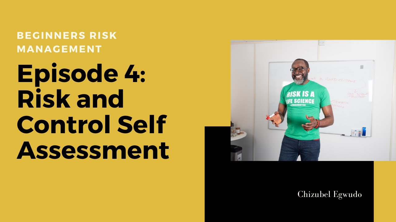 Beginners Risk Management: Episode 4 - Risk Control Self Assessment
