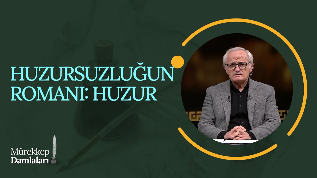 Bir Huzursuzluğun Romanı: Huzur I Mürekkep Damlaları (110. Bölüm)