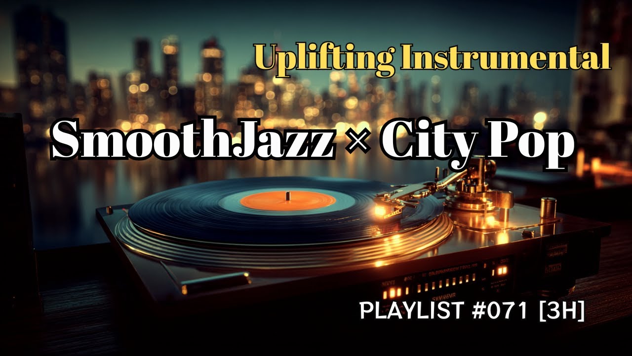 Uplifting Instrumental with a City View | Smooth Jazz & City Pop Mix