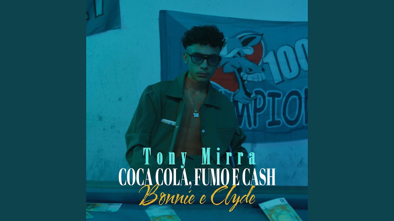 Coca Cola, Fumo e Cash - Bonnie e Clyde