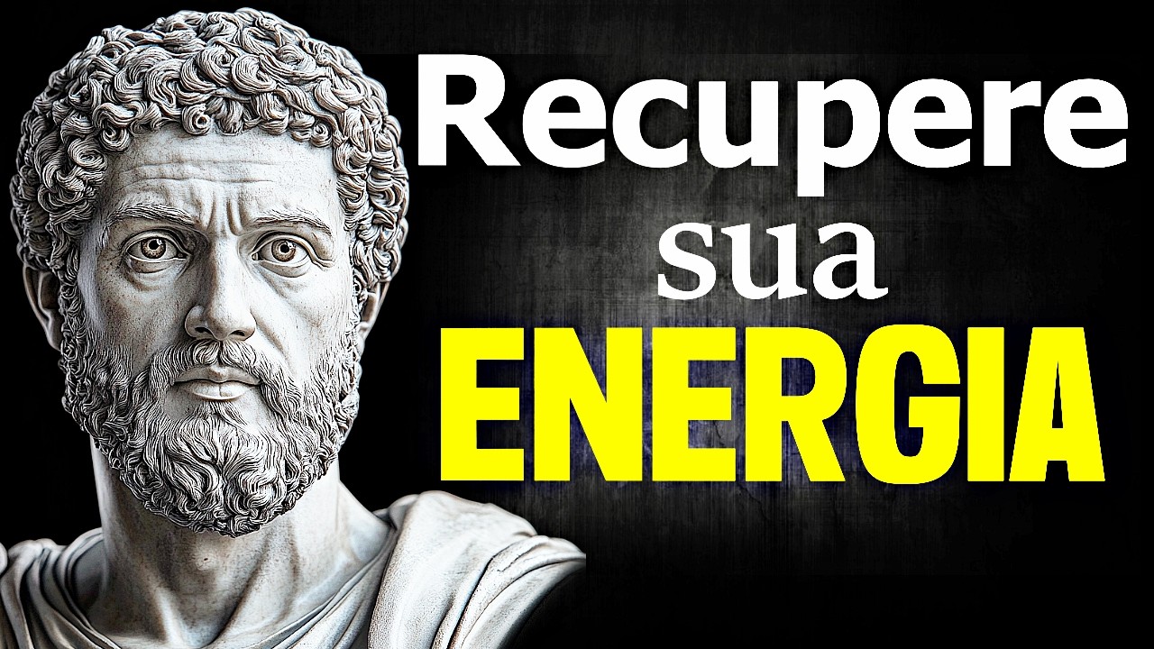 RECUPERE SUA ENERGIA: Um guia para RESTAURAR O EQUILÍBRIO MENTAL e EMOCIONAL - FILOSOFIA ESTOICA