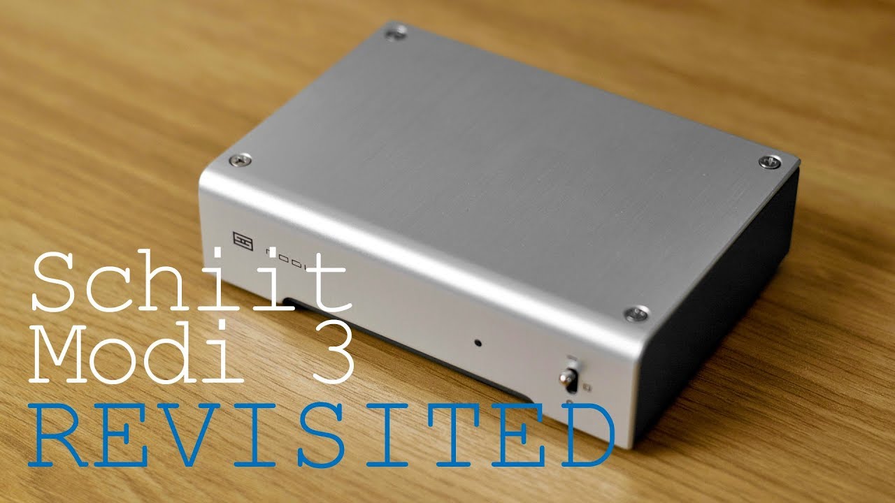 Schiit Modi 3 Revisited (2 months later)