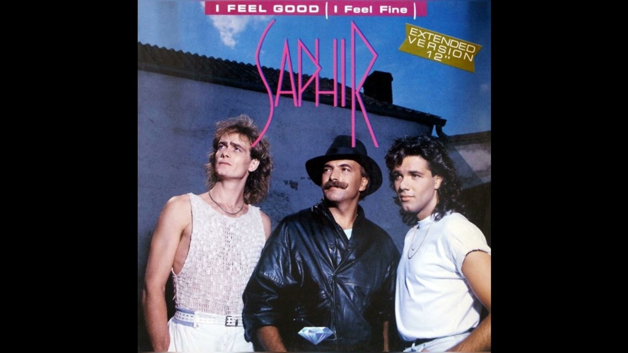 Saphir - I Feel Good (I Feel Fine)