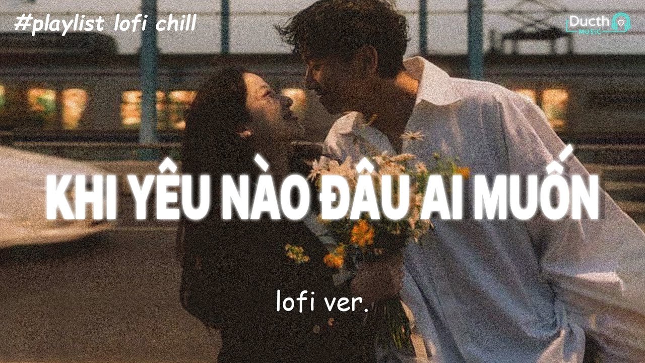 [1 HOUR] Khi Yêu Nào Đâu Ai Muốn Mang Vết Thương Trong Lòng..Khi Yêu Nào Đâu Ai Muốn-Trịnh Thiên Ân