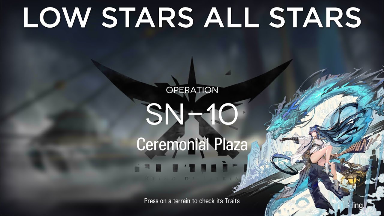 Arknights SN-10 Guide Low Stars All Stars