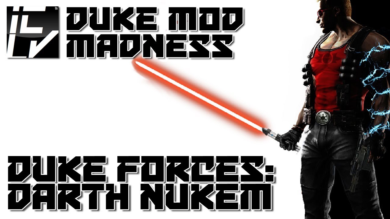 Duke Forces: Darth Nukem - Duke Mod Madness
