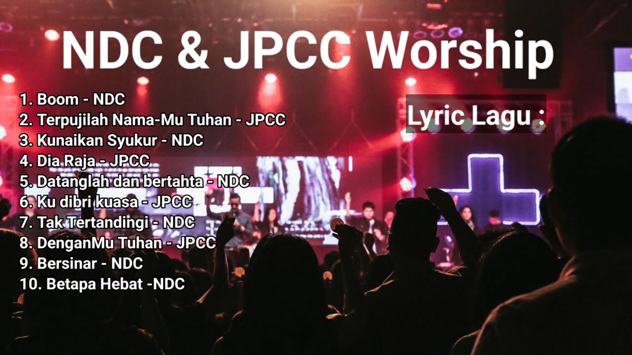 Kumpulan Pujian NDC & JPCC worship + Lirik