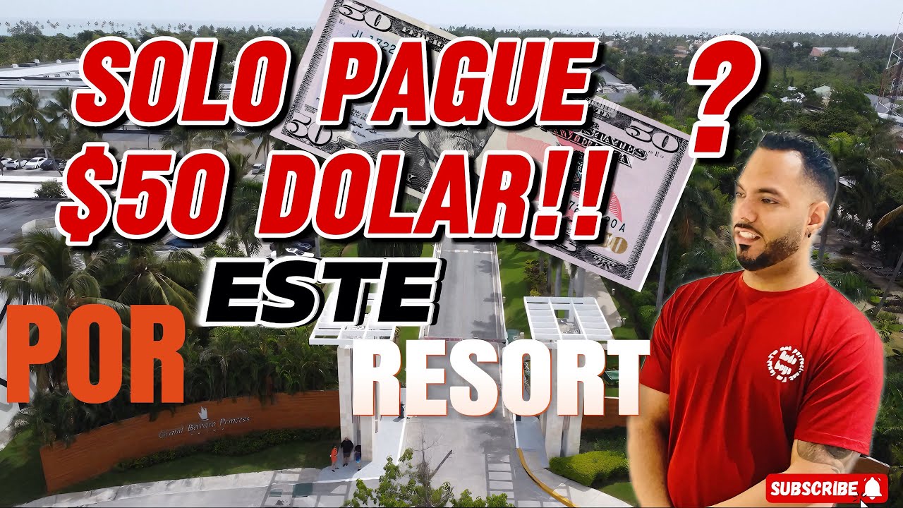 GRAND BAVARO PRINCESS  RESORT | Es El 5 ESTRELLA Tan bueno como dicen, Así es un hotel Todo Incluido