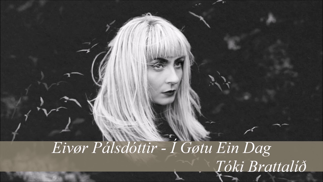 Eivør Pálsdóttir - Í Gøtu Ein Dag