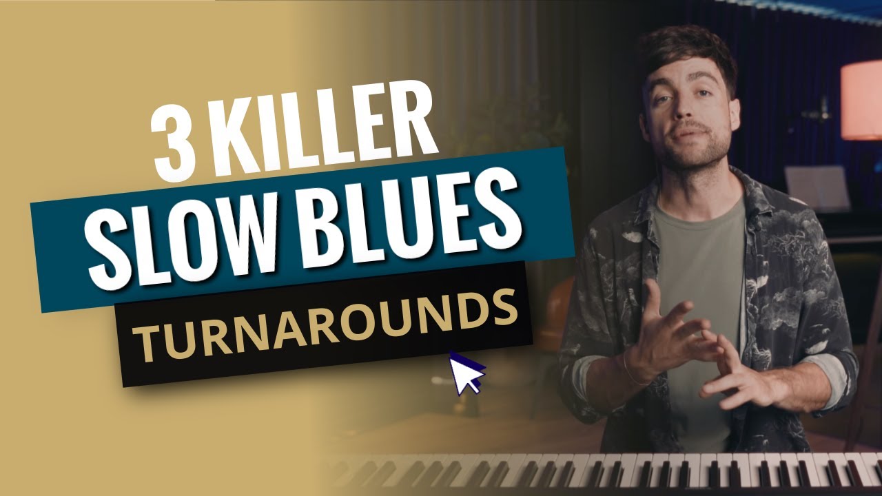 3 Essential Turnarounds For Slow Blues Piano